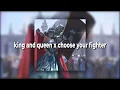 Lagu King and queen x Choose your fighter (Reverb + Echo)
