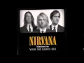 Nirvana - Jesus Doesn't Want Me for a Sunbeam (Live Rehearsal) [Lyrics]