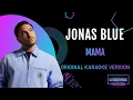 Download Lagu Jonas Blue – Mama - Karaoke With Lyrics (Backing Vocals)