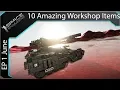 10 Amazing Steam Workshop Items Ep1 Space Engineers