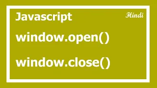 93 javascript window open and close method in Hindi