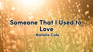 Download Natalie Cole - Someone That I Used To Love (Lyrics) MP3