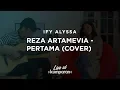 Download Lagu IFY ALYSSA | REZA ARTAMEVIA - PERTAMA (COVER) | LIVE AT KUMPARAN