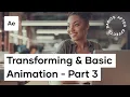 Transforming and Basic Animation in After Effects - After Effects Basics Course 3