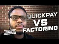 Trucking What s the Difference Between QuickPay Factoring