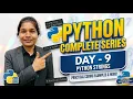 Day-9 COMPLETE PYTHON SERIES Python String with Practical Examples