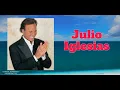 HEY - Julio Iglesias (with Lyrics)