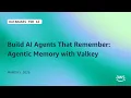 Build AI Agents That Remember Agentic Memory with Valkey Databases for AI