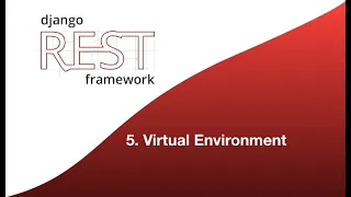 Django Rest Framework - 5 Virtual Environment