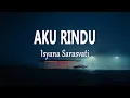Download Lagu Isyana Sarasvati - Aku Rindu (Lirik Lagu)