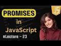 Promises in JavaScript Lecture - 23 JavaScript Tutorial in Hindi 2024