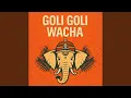 Lagu goli goli wacha