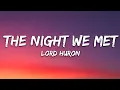 Lord Huron - The Night We Met (Lyrics)