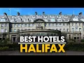Best Hotels In Halifax Canada - Top 5 Picks For Any Budget