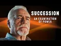 Succession - The Coercive Nature of Power