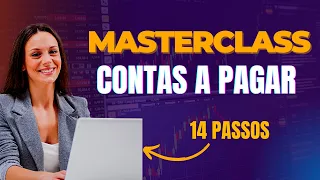 COMO FUNCIONA O CONTAS A PAGAR EM 14 PASSOS [MASTERCLASS]
