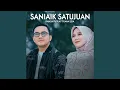 Download Lagu Saniaik Satujuan (feat. Rana LIDA)