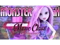 Monster High Music Class - Ari Hauntington