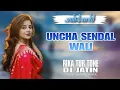 Download Lagu Rixa Tur Tone | Uncha Sendal Wali | Dj Jatin | Bhavin Vasava | Dj Shrey