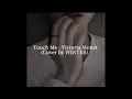 Touch Me - Victoria Monét (Cover by Winter)