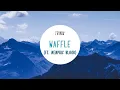 Trinix - Waffle (Feat. Memphis Blood)