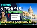 NEW 2023 SUMMER P-EBT Update APRIL-MAY 22 STATES APPROVED NEW YORK 391 P-EBT Update