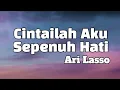Download Lagu Cintailah Aku Sepenuh Hati - Ari Lasso || LIRIK