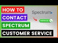 How To Contact Spectrum Customer Service in 2025