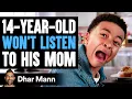 Download Lagu 14-Year-Old WON'T LISTEN To His MOM, He Instantly Regrets It | Dhar Mann Studios