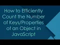 How to Efficiently Count the Number of of an Object in JavaScript