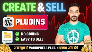 How to Create and Sell WordPress Plugins