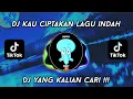 Lagu DJ KAU CIPTAKAN LAGU INDAH SLOW NABIH FVNKY TIKTOK VIRAL !!!