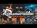 Download Lagu DJ SALAHMU SENDIRI X DROP ENAFF SOUND PRESET - Dj Gombal Remix