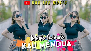 Download Intania Casanda - Kau Mendua (DJ Remix) MP3