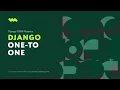 Creating one-to-one relationship Django ORM Model Essentials