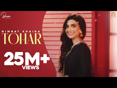 Download MP3 Tohar (Full Video) Nimrat Khaira | Preet Hundal | Brown Studios