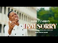 Download Lagu JAPHET ZABRON  _ I AM SORRY (Official video )