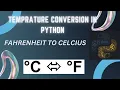 Python Program to Convert Celsius To Fahrenheit - Complete Tutorial
