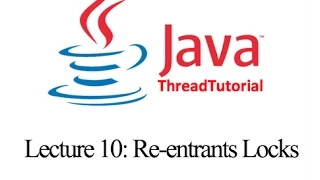 Java Multithreading Lecture 10 Re-entrants Locks