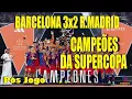 Lagu BARCELONA 3x2 REAL MADRID - SOMOS CAMPEÕES DA SUPERCOPA! 🔵🔴| pós jogo.