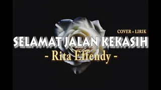 Download SELAMAT JALAN KEKASIH - RITA EFFENDY (COVER + LIRIK) MP3