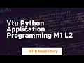 Vtu python application programming m1 l2