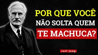 "Por Que Você Não Consegue Soltar Quem Te Machuca? A Verdade Segundo Carl Jung" #conhecimento