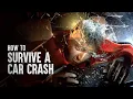 How to Survive a Car Crash