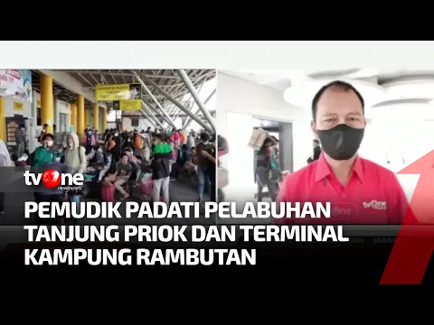 Pelabuhan Tj Priok dan Terminal Kp. Rambutan Mulai Padat oleh Para Pemudik