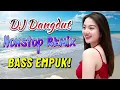 Lagu DJ NONSTOP BASS EMPUK 🔥 PALING MANTAP MUSIKNYA 🎧 FULL HOUSE MIX DANGDUT TERBAIK VOL 214