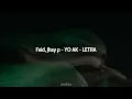 Feid, Jhay P -  YO AK (Letra)