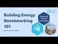 Building Energy Benchmarking 101