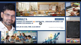 Dynamics 365 JavaScript Custom HTML Debugging Explained Live Training 2026
