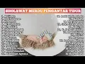 Download Lagu Sholawat Merdu Pengantar Tidur Terbaru 2024 - Sholawat Pengantar Tidur Paling Mustajab